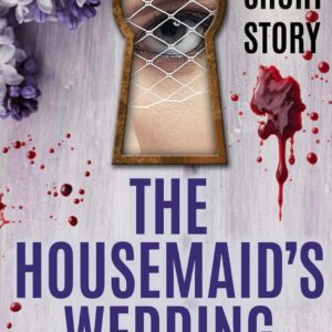 The Housemaid's Wedding: A Short Story Paperback