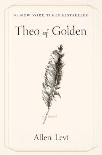 Theo of Golden by Allen Levi paperback book cover, inspirational contemporary literary fiction novel