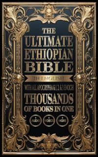 The Ultimate Ethiopian Bible in English with Apocrypha and 1 2 3 Enoch